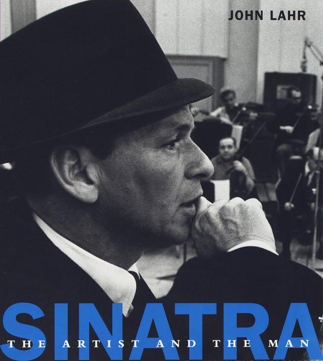 John Lahr/Sinatra@The Artist & The Man